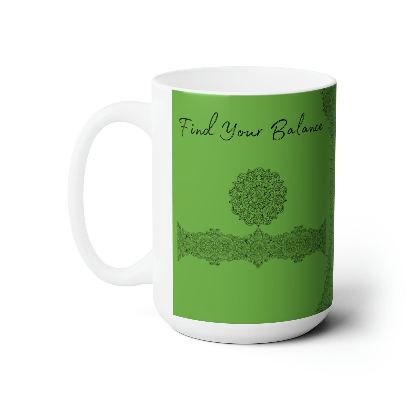 Find your Balance mandala Green background **Ceramic Mug 15oz