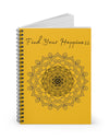 Find your Happiness mandala--Yellow  Spiral Notebook - Ruled Line