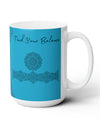 Find your Balance mandala Turquoise blue background **Ceramic Mug 15oz