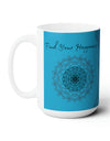 Find your Happiness mandala Turquoise blue background **Ceramic Mug 15oz