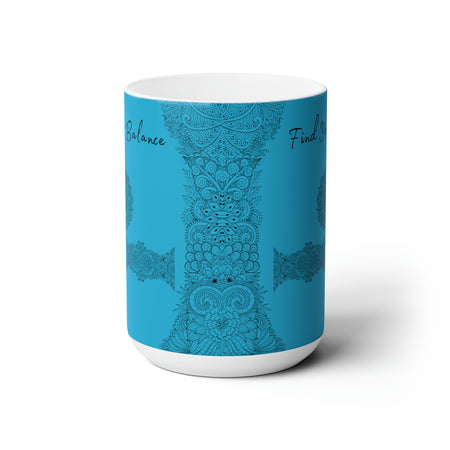 Find your Balance mandala Turquoise blue background **Ceramic Mug 15oz