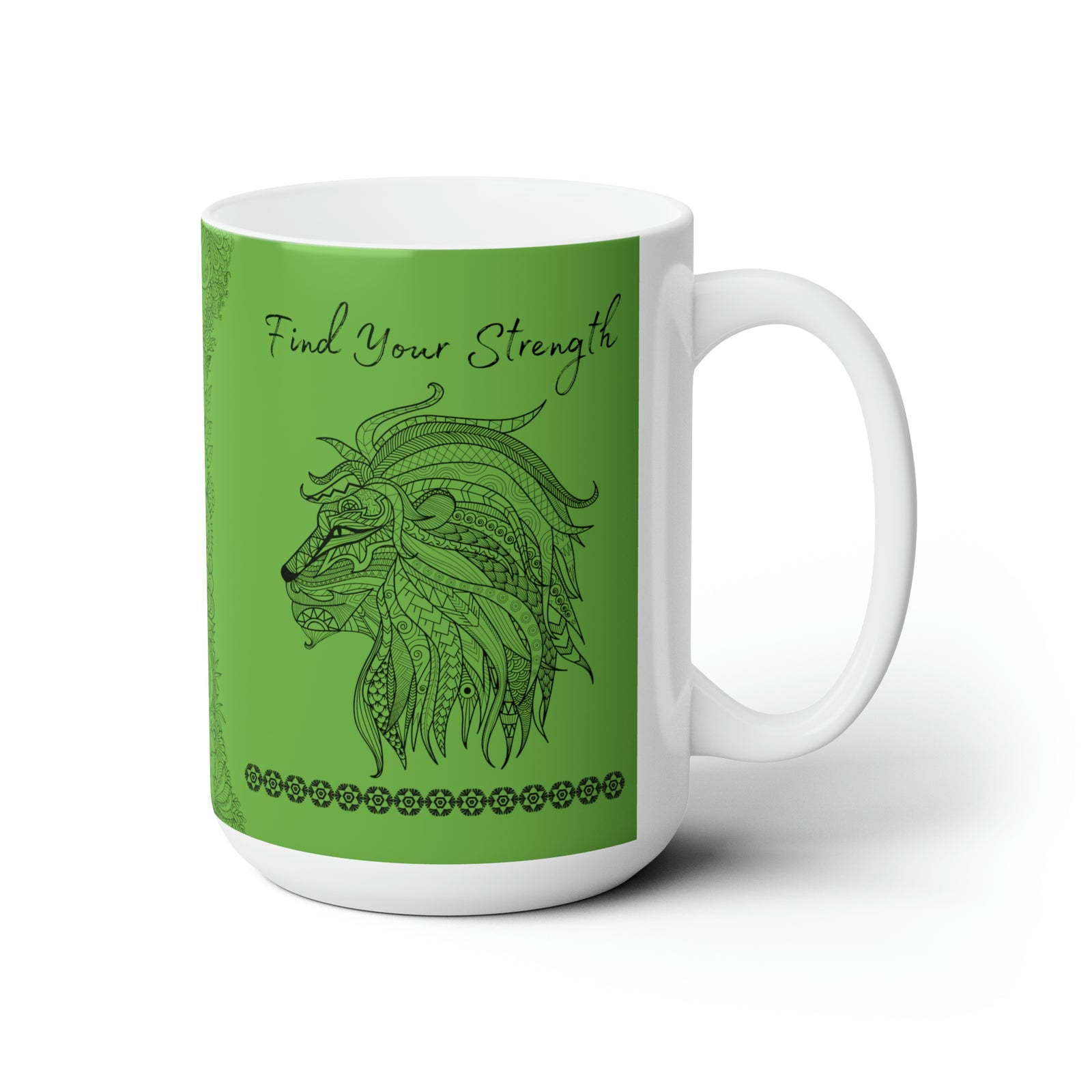 Find your Strength Lion mandala Green background **Ceramic Mug 15oz