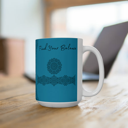 Find your Balance mandala Turquoise blue background **Ceramic Mug 15oz