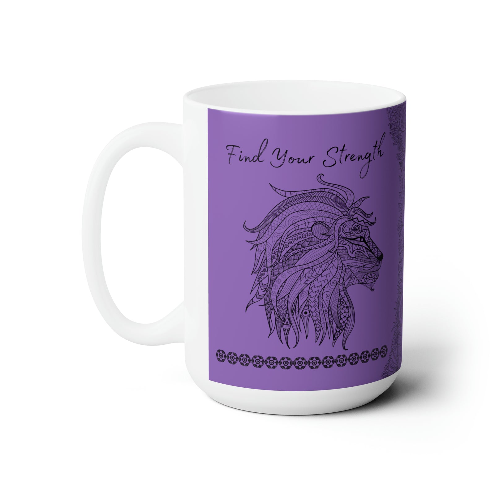 Find your Strength Lion mandala purple background **Ceramic Mug 15oz