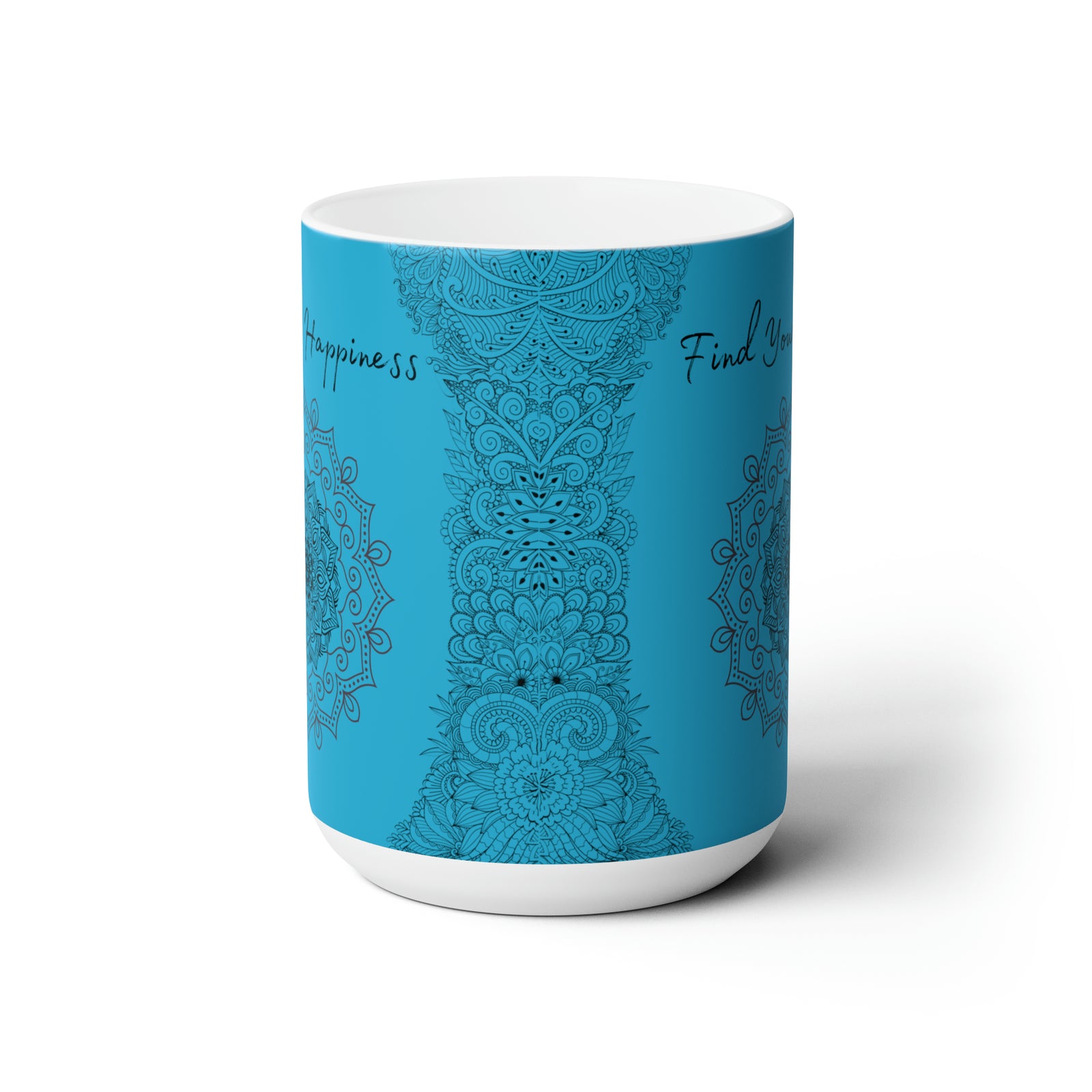 Find your Happiness mandala Turquoise blue background **Ceramic Mug 15oz