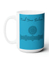 Find your Balance mandala Turquoise blue background **Ceramic Mug 15oz